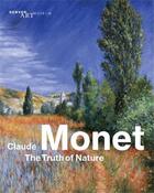 Couverture du livre « Claude Monet : the truth of nature » de Christoph Heinrich aux éditions Prestel