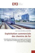 Couverture du livre « Exploitation commerciale des chemins de fer - contribution theorique au progres social basee sur l'a » de  aux éditions Editions Universitaires Europeennes