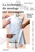 Couverture du livre « La technique du moulage sur mannequin ; manuel de création de mode » de Danilo Attardi aux éditions Promopress