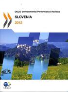 Couverture du livre « Slovenia 2012 ; OECD environmental performance reviews » de  aux éditions Ocde