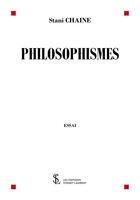Couverture du livre « Philosophismes » de Chaine Stani aux éditions Sydney Laurent