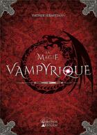 Couverture du livre « La magie vampyrique » de Father Sebastiaan aux éditions Chronos Arenam
