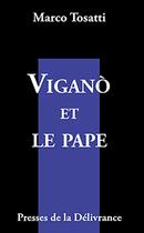 Couverture du livre « Viganò et le Pape » de Marco Tosatti aux éditions Presses De La Delivrance