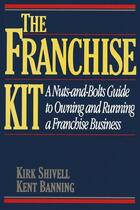 Couverture du livre « The franchise kit » de Shivell Kirk aux éditions Mcgraw-hill Education