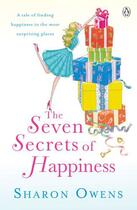 Couverture du livre « The Seven Secrets of Happiness » de Owens Sharon aux éditions Penguin Books Ltd Digital