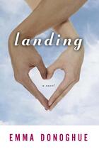 Couverture du livre « Landing » de Emma Donoghue aux éditions Editions Racine