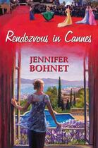 Couverture du livre « Rendezvous in Cannes » de Bohnet Jennifer aux éditions Hale Robert Digital