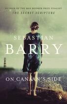 Couverture du livre « On Canaan's Side » de Sebastian Barry aux éditions Penguin Group Us