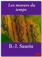Couverture du livre « Les moeurs du temps » de Bernard-Joseph Saurin aux éditions Ebookslib