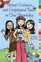 Couverture du livre « Portia's Exclusive and Confidential Rules on True Friendship » de Hays Anna aux éditions Aladdin