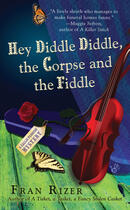 Couverture du livre « Hey Diddle Diddle, the Corpse and the Fiddle » de Rizer Fran aux éditions Penguin Group Us