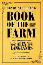 Couverture du livre « Henry Stephens's Book of the Farm » de Langlands Alex aux éditions Pavilion Books Company Limited