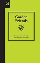 Couverture du livre « Garden Friends » de Ikin Ed aux éditions Pavilion Books Company Limited