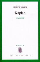 Couverture du livre « Kaplan » de Leon De Winter aux éditions Seuil