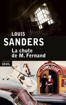 Couverture du livre « La chute de M. Fernand » de Louis Sanders aux éditions Seuil