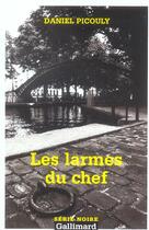 Couverture du livre « Les larmes du chef » de Daniel Picouly aux éditions Gallimard