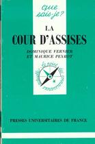 Couverture du livre « La cour d'assises » de Dominique Vernier et Maurice Peyrot aux éditions Que Sais-je ?