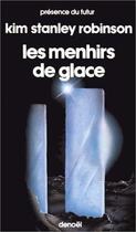 Couverture du livre « Menhirs de glace » de Kim Stanle Robinson aux éditions Denoel