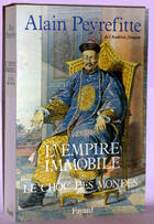 Couverture du livre « L'empire immobile ou le choc des mondes » de Alain Peyrefitte aux éditions Fayard