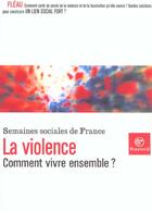 Couverture du livre « Violence (Comment Vivre Ensemble) » de Semaine Social aux éditions Bayard