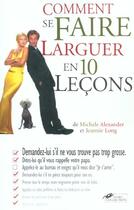 Couverture du livre « Comment Se Faire Larguer En 10 Lecons » de Michele Alexander et Jeannie Long aux éditions Hors Collection