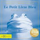 Couverture du livre « Le petit livre bleu pour voir la vie en rose » de B T Greive aux éditions Hors Collection