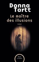 Couverture du livre « Le maitre des illusions » de Donna Tartt aux éditions Plon
