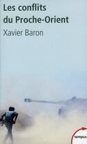 Couverture du livre « Les conflits du Proche-Orient » de Xavier Baron aux éditions Tempus/perrin