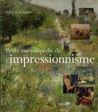 Couverture du livre « Petite encyclopédie de l'Impressionnisme » de Gabriele Crepaldi aux éditions Solar