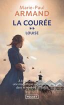 Couverture du livre « La courée Tome 2 : Louise » de Marie-Paul Armand aux éditions Pocket