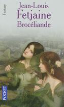 Couverture du livre « Broceliande t.2 » de Jean-Louis Fetjaine aux éditions Pocket
