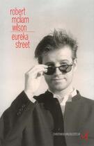 Couverture du livre « Eureka street » de Robert Mcliam Wilson aux éditions Christian Bourgois