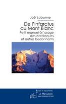 Couverture du livre « De l'infarctus au mont blanc » de Joel Labonne aux éditions Editions Le Manuscrit