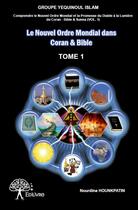 Couverture du livre « Le nouvel ordre mondial dans coran & bible t.1 » de Nourdine Hounkpatin aux éditions Edilivre