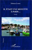 Couverture du livre « Il était une mouette à Paris... » de Nolwenn Lourex aux éditions L'harmattan