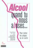 Couverture du livre « Alcool, quand tu nous abuses » de Roger Lenglet aux éditions Pascal