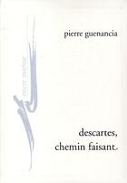 Couverture du livre « Descartes, chemin faisant. » de Pierre Guenancia aux éditions Encre Marine