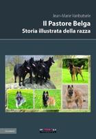 Couverture du livre « Il pastore belga ; storia illustrata della razza » de Jean-Marie Vanbutsele aux éditions Reverbere