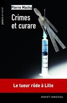 Couverture du livre « Crimes et curare » de Pierre Machu aux éditions Ravet-anceau