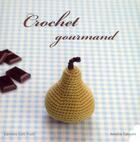 Couverture du livre « Crochet gourmand » de Amelie Takashi aux éditions Tutti Frutti