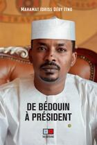 Couverture du livre « De Bédouin à Président » de Mahamat Idriss Deby Itno aux éditions Va Press