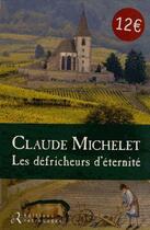 Couverture du livre « Les défricheurs d'éternité » de Claude Michelet aux éditions Les Editions Retrouvees