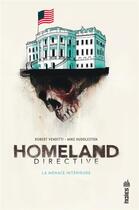 Couverture du livre « Homeland directive ; la menace intérieure » de Robert Venditti et Mike Huddleston aux éditions Urban Comics