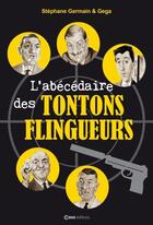 Couverture du livre « L'abécédaire des tontons flingueurs » de Stephane Germain aux éditions Casa