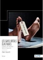 Couverture du livre « Les gros orteils élastiqués » de Alain Gauvrit aux éditions Nombre 7
