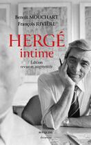 Couverture du livre « Hergé intime » de Francois Riviere et Benoit Mouchart aux éditions Bouquins