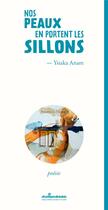 Couverture du livre « Nos peaux en portent les sillons » de Ysiaka Anam aux éditions Atlantiques Dechaines