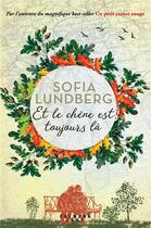 Couverture du livre « Et le chêne est toujours là » de Sofia Lundberg aux éditions Calmann-levy
