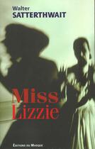 Couverture du livre « Miss Lizzie » de Satterthwait-W aux éditions Editions Du Masque