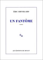 Couverture du livre « Un fantome » de Eric Chevillard aux éditions Minuit